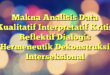 Makna Analisis Data Kualitatif Interpretatif Kritis Reflektif Dialogis Hermeneutik Dekonstruksi Interseksional