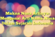 Makna Nusa Artinya: Mengenal Arti Nama Nusa Dalam Sejarah Indonesia