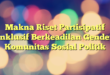 Makna Riset Partisipatif Inklusif Berkeadilan Gender Komunitas Sosial Politik