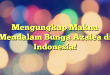 Mengungkap Makna Mendalam Bunga Azalea di Indonesia!